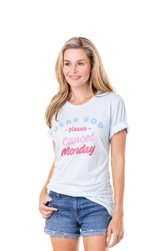 Dear God Please Cancel Monday Graphic T-Shirts