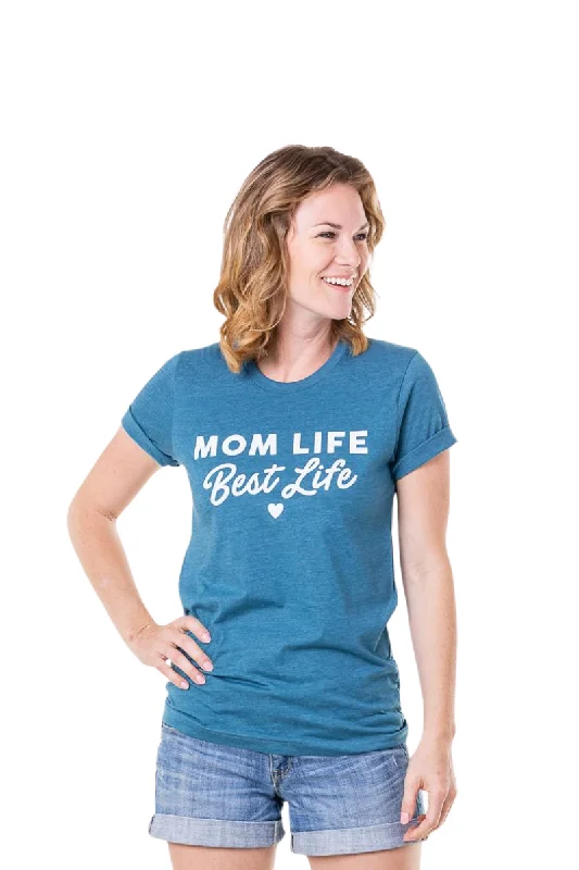 Mom Life Best Life T-Shirts