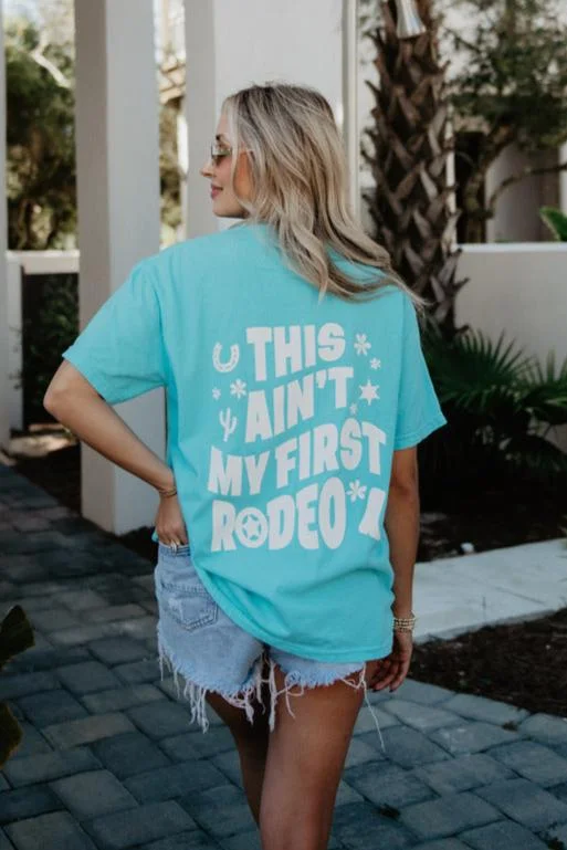 This Ain't My First Rodeo Graphic Tee